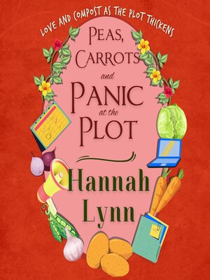 cover image of Peas, Carrots and Panic at the Plot
